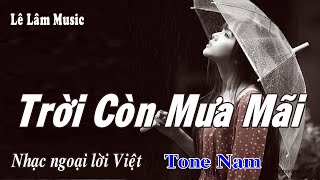 Karaoke - Trời Còn Mưa Mãi  Tone Nam  | Lê Lâm Music