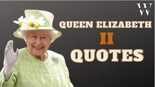 British Quotes| Queen Elizabeth II motivational quotes on leadership, life, women and family