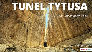 TUNEL TYTUSA. Hatay. Turcja