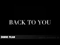 SHANE FILAN - BACK TO YOU (with lyric)