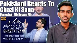 Pakistani Reacts To | Ghazi Ki Sana | Manqabat | Mir Hussan Mir | Mola Abbas Manqabat |