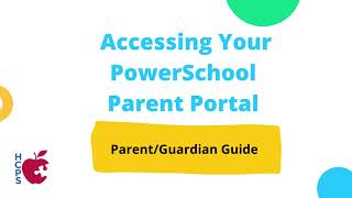 Accessing Your PowerSchool Parent Portal