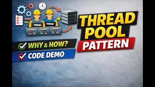 Thread Pool Pattern — Explained with Concepts + Implementation