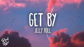 Jelly Roll - Get By