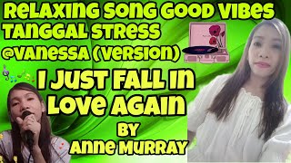 I Just Fall In Love Again By @Anne Murray(Cover By Vanessa Noble)GOOD VIBES ONLY! Pantanggal stress