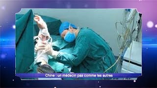 News | Chine: Un medecin pas comme les autres. Par Patrick N'DJAKAN