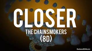 Closer - The Chainsmokers Remix in 8D | 8D audio | Badass8DMusic