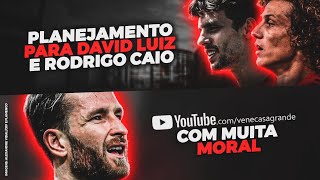 Flamengo traça planejamento para usar David Luiz e Rodrigo Caio | Bastidores do Ninho do Urubu