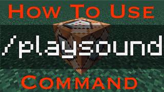 How To Use The /PLAYSOUND Command!