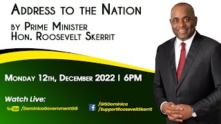 Address to the Nation by Prime Minister Hon. Roosevelt Skerrit