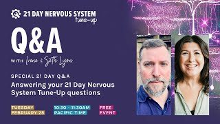 Q&A: All things 21 Day Nervous System Tune-Up. Irene & Seth Lyon. #nervoussystem #healingtrauma