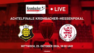 Krombacher-Hessenpokal | Achtelfinale LIVE: FSV Fernwald – KSV Hessen Kassel