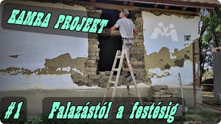 KAMRA PROJEKT - Falazástól a festésig  |1. rész|