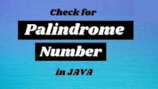 Write a Java program to check Number is Palindrome or not. || Java Programming Tutorials