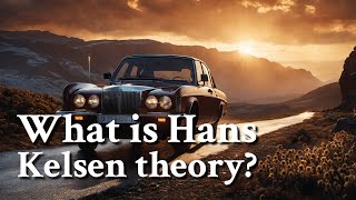 What is Hans Kelsen theory? | Philosophy