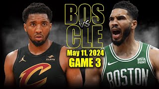 Boston Celtics vs Cleveland Cavaliers  Game 3 Highlights - May 11, 2024 | 2024 N