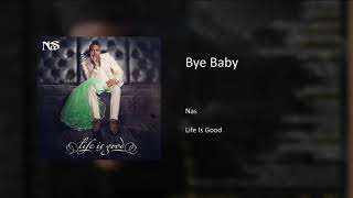 Nas - Bye Baby