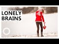 Explainer: What Loneliness Looks Like in the Human Brain