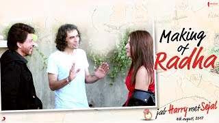Making of Radha | Jab Harry Met Sejal | Shah Rukh Khan, Anushka Sharma