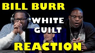 DJ Mann ReActs | Bill Burr | White Guilt