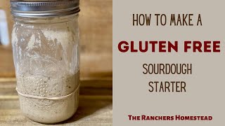 How to Start a Gluten Free Sourdough Starter