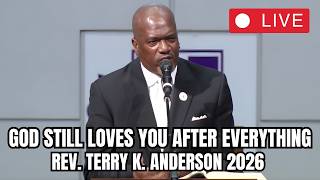 Rev Terry K Anderson | GOD STILL LOVES YOU AFTER EVERYTHING | Peaceful Life
