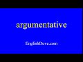 How to pronounce argumentative in American English.