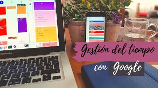 🗓 Administra tu tiempo con Google | Google Keep, Google Calendar \u0026 Google Tasks