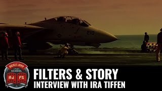 Filters & Story: Interview with Ira Tiffen