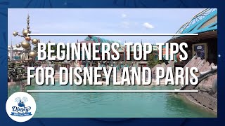 Top Tips all Beginners Must Know at Disneyland Paris!