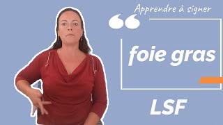 Signer FOIE GRAS en LSF (langue des signes française). Apprendre la LSF par configuration