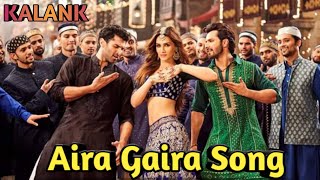 Aira Gaira Item Song | Kalank Movie Song | Varun Dhawan | Kriti Senon | Kalank Movie | Kalank Song