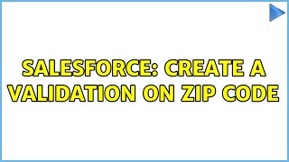 Salesforce: create a validation on zip code