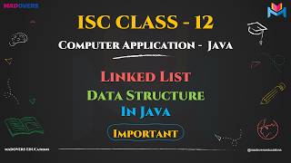 Linked List in Java | ISC Class 12 Computer Applications Tutorial 🚀