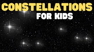 Constellations for Kids | Learn about the types of constellations, their names, and how to find them