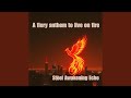 A fiery anthem to live on fire