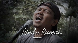 Rindu Rumah - Wizz Baker - (Cover )