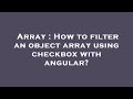 Array : How to filter an object array using checkbox with angular?