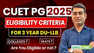 CUET PG 2025 Eligibility Criteria for 3-Year DU-LLB | Colleges, Seats \u0026 Requirements