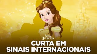 Descobrindo A Bela e a Fera em sinais internacionais | Disney Princesa