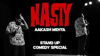 NASTY | FULL Stand up Comedy Special by Aakash Mehta w/Subs in 10 languages!