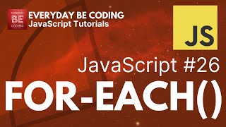 ForEach() function in JavaScript - #26 @Everyday-Be-Coding