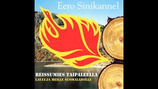 Eero Sinikannel - Huoleton reissumies