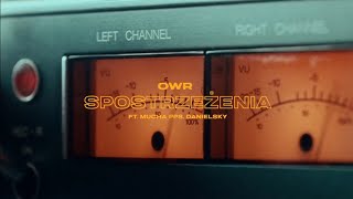 OWR - Spostrzeżenia ft. Danielsky, Mucha PPS