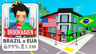 I Created Brookhaven from Brazil x USA