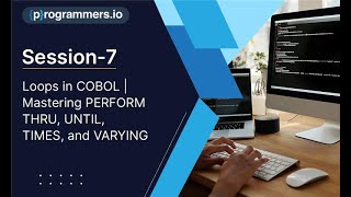 Session-7: Loops in COBOL | Mastering PERFORM THRU, UNTIL, TIMES, and VARYING