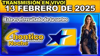 CHONTICO NOCHE: Resultado CHONTICO NOCHE del JUEVES 13 de Febrero de 2025.