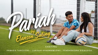 Pariah || Elanson Suting || official New khasi music video