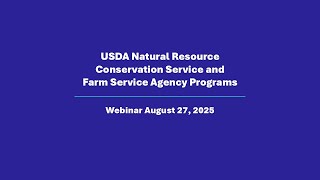 USDA NRCS and FSA Programs Webinar August 27, 2025