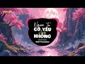 người ta có yêu anh không nh4t remix duyên kendy cuộc sống thăng trầm cũng làm anh thay Đổi